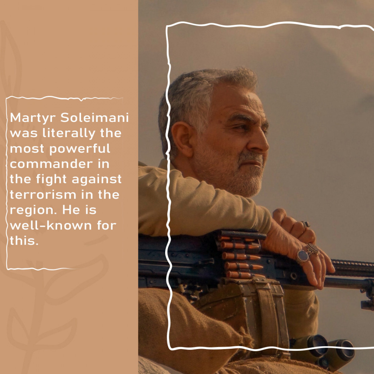 Martyr Soleimani was literally the most powerful commander in the fight against terrorism in the region. He is well-known for this