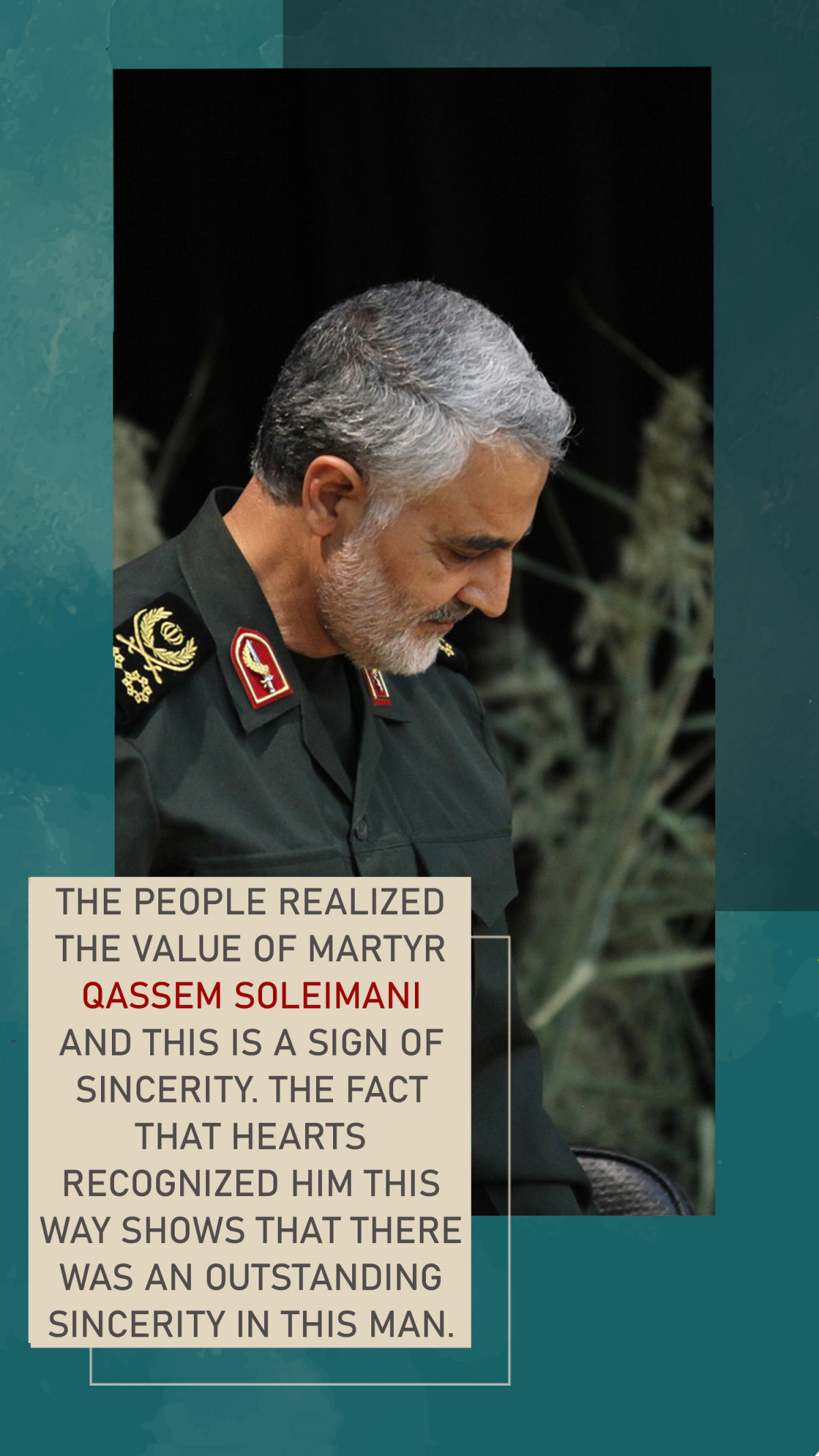 THE PEOPLE REALIZED THE VALUE OF MARTYR QASSEM SOLEIMANI