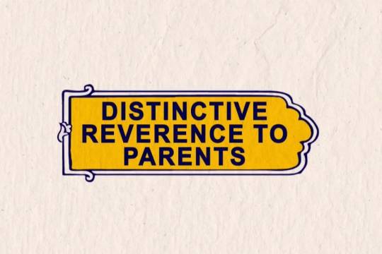 DISTINCTIVE REVERENCE TO PARENTS1