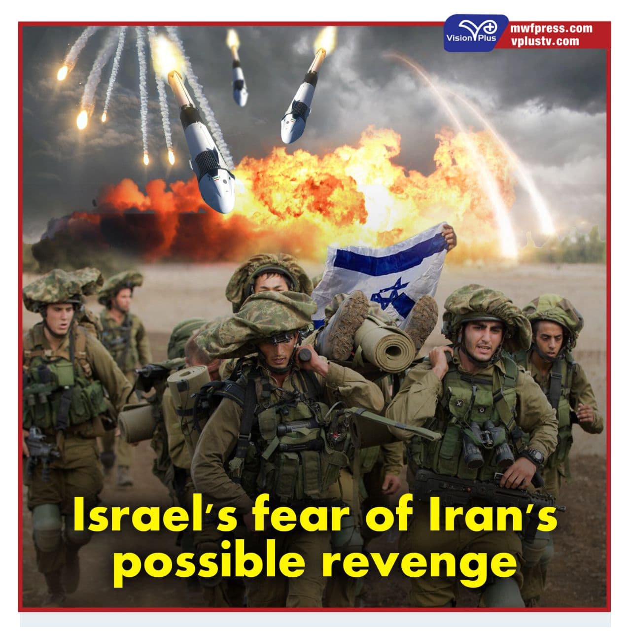 IUVM ARCHIVE | Israel's Fear Of Iran's Possible Revenge