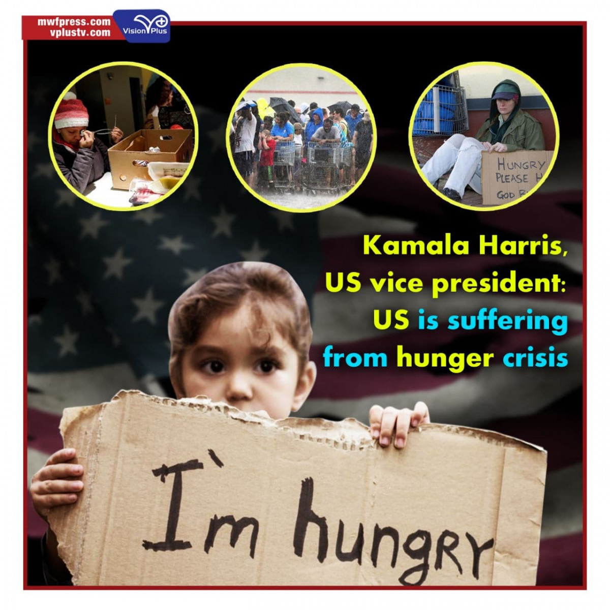 Kamala Harris, US vice president: US is suffering from hunger crisis