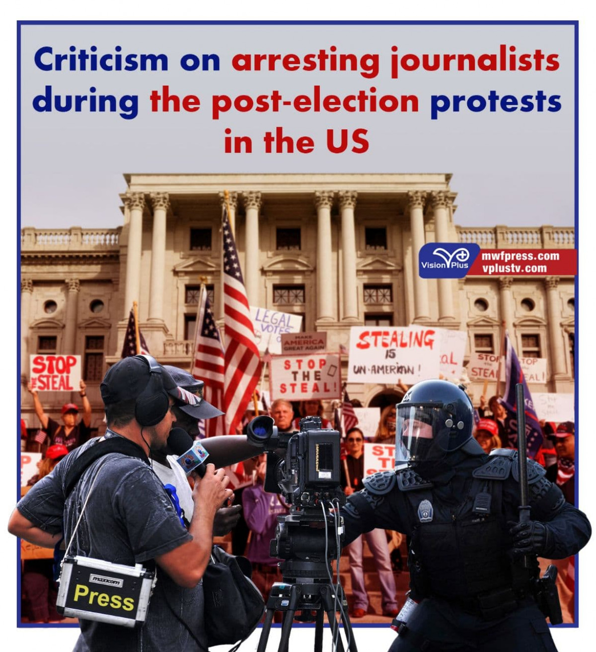 Criticism on arresting journalists during the post-election protests in the US