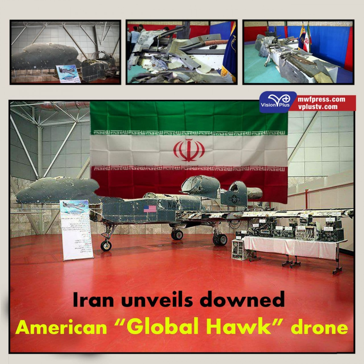 Iran unveils downed American Global Hawk drone