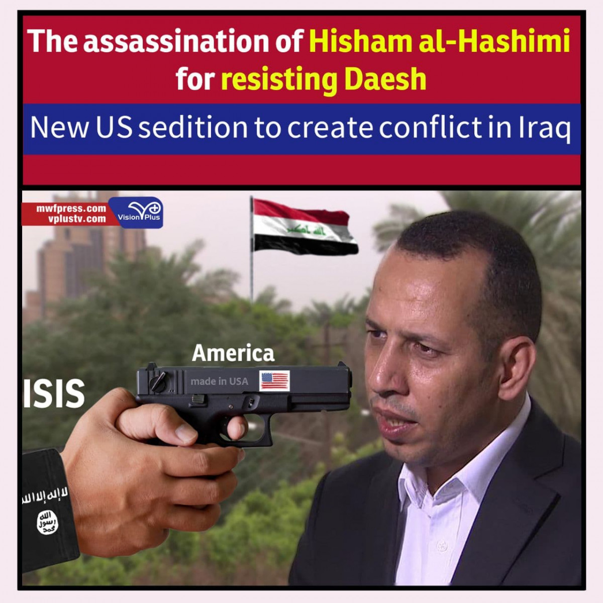 The assassination of Hisham al-Hashimi for resisting Daesh
