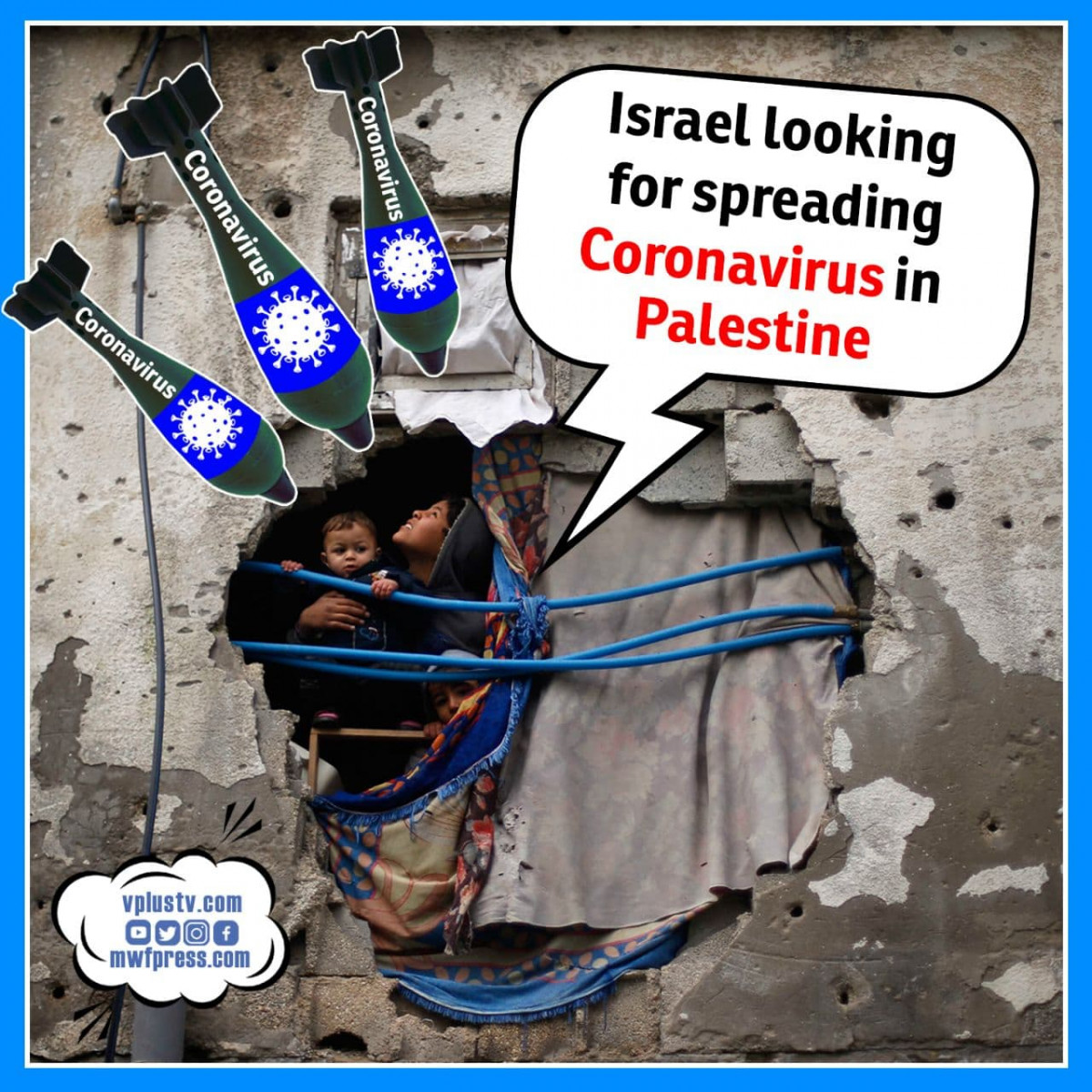 Israel looking for spreading Coronavirus in Palestine