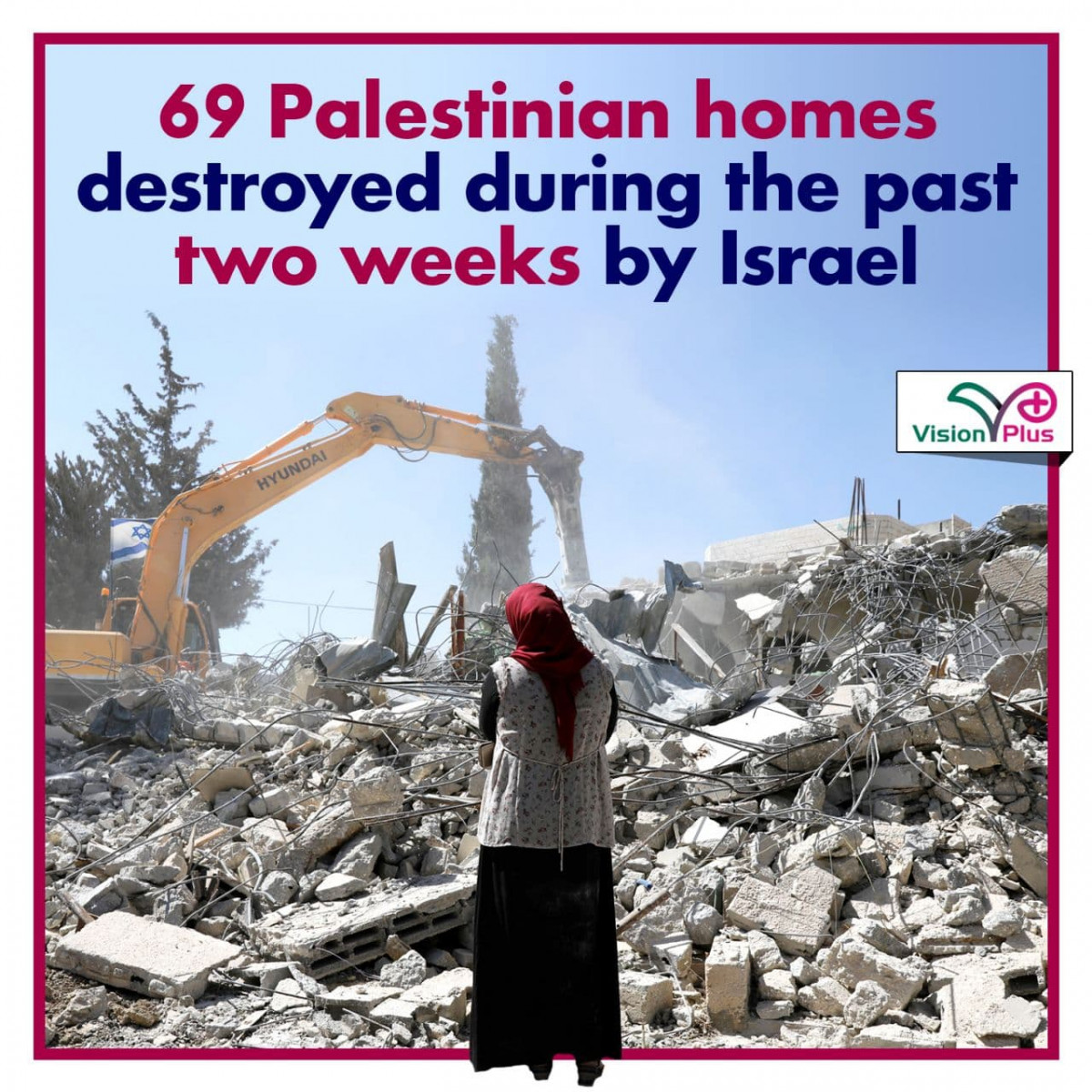 69 Palestinian homes destroyed during the past two weeks by Israel