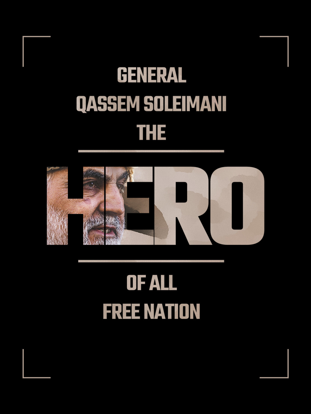 General Qassem Soleimani the hero of all free nation