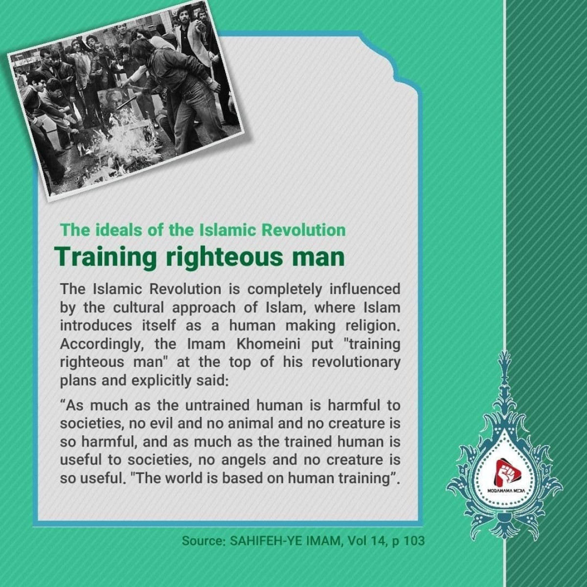 The ideals of the Islamic Revolution: Training righteous man