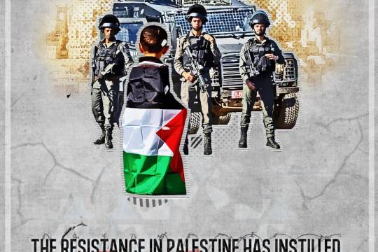 THE RESISTANCE IN PALESTINE HAS INSTILLED FEAR IN THE HEARTS OF THE ZIONISTS