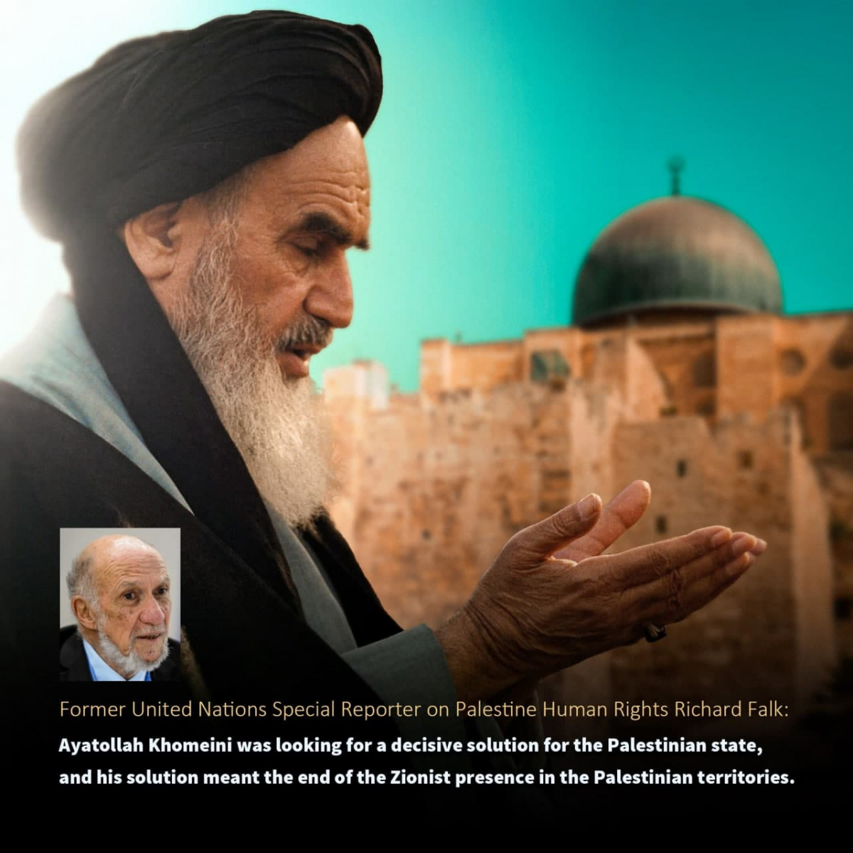 Ayatollah Khomeini was looking for a decisive solution for the Palestinian state