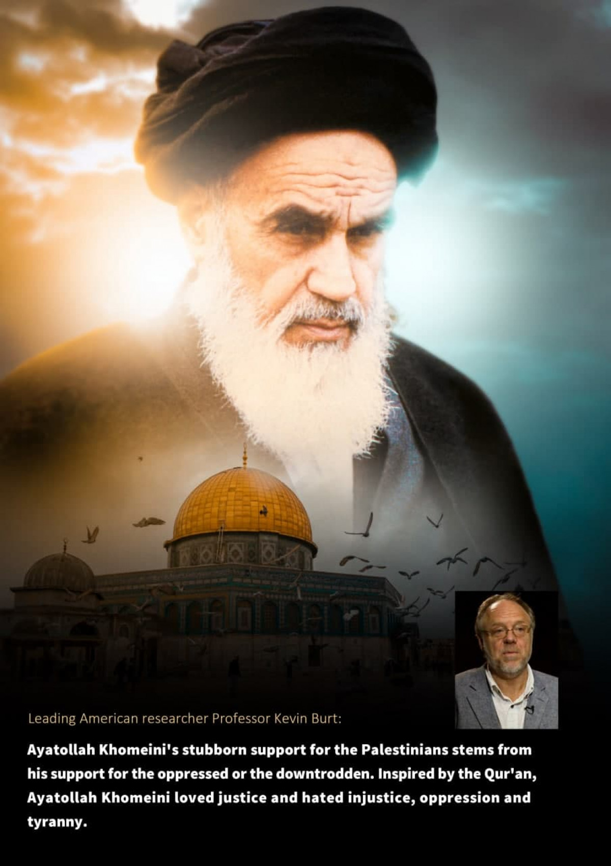 Ayatollah Khomeini's stubborn support for the Palestinians stems from his support for the oppressed or the downtrodden