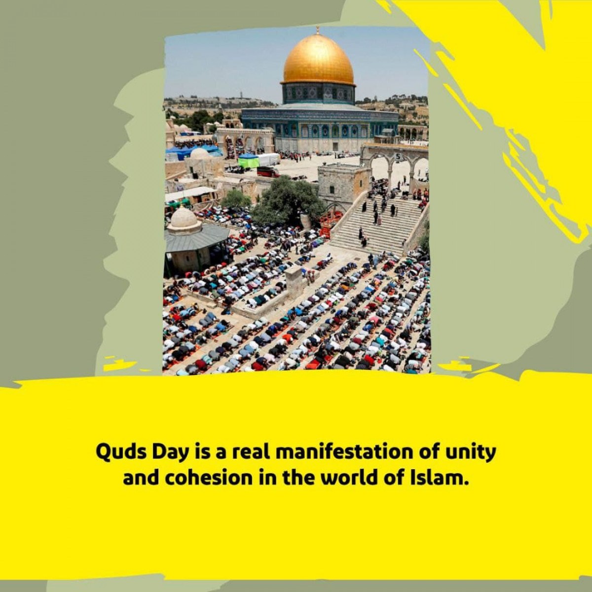 Quds Day is a real manifestation of unity and cohesion in the world of Islam