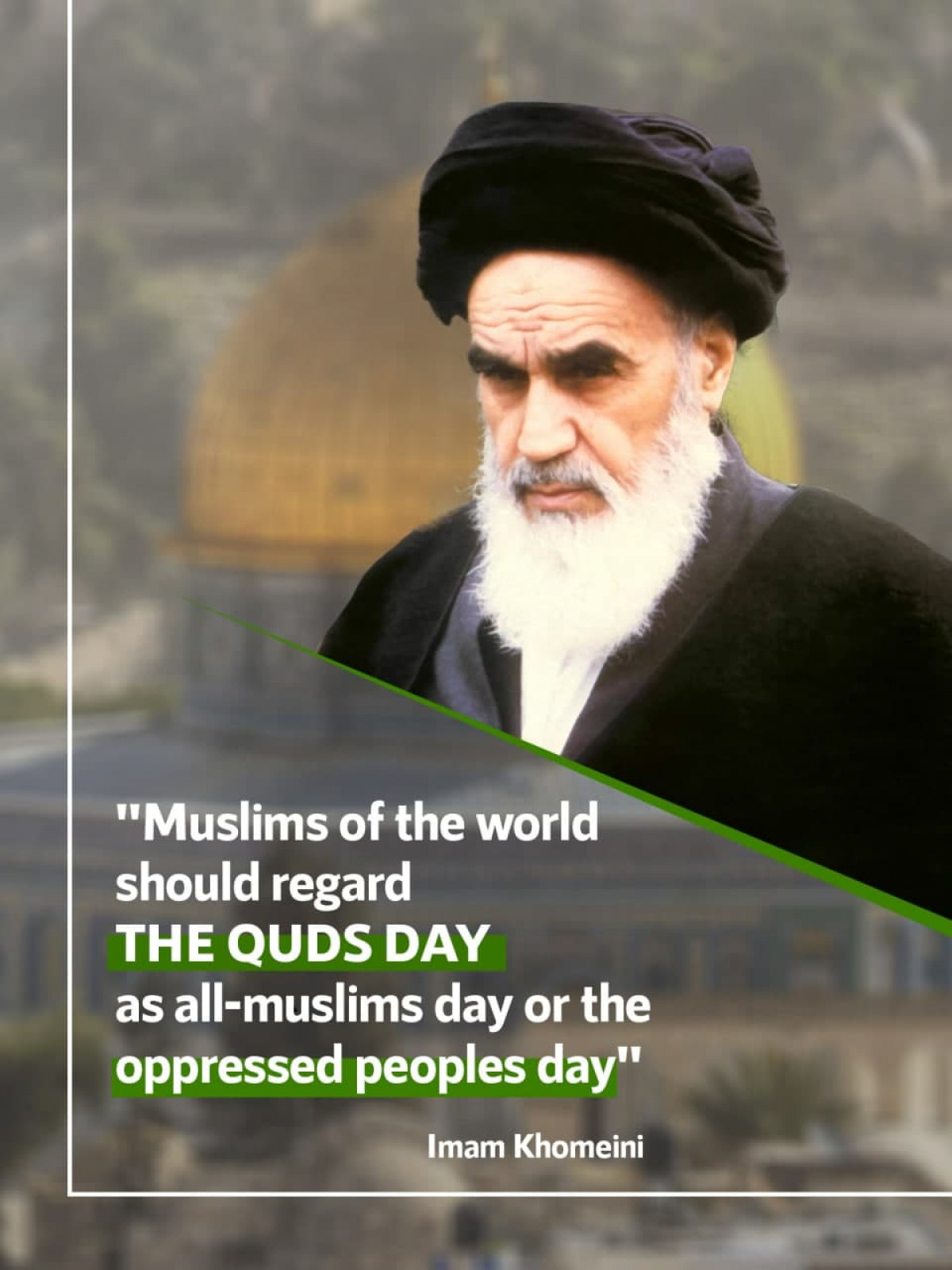 Muslims of the world should regard the quds day as all-muslims day or the oppressed peoples day