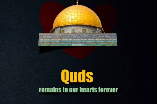 Quds remains in our hearts forever