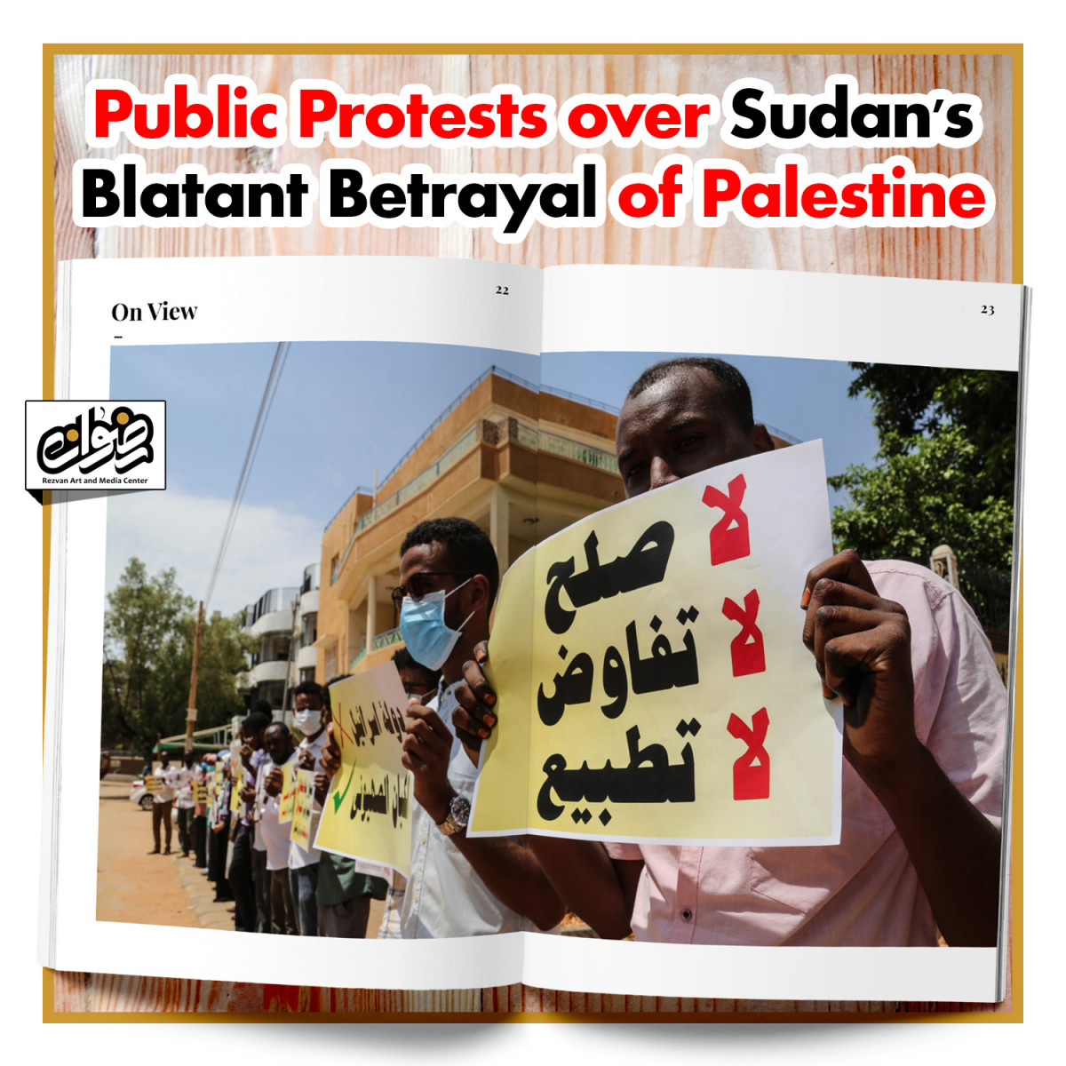 Public protests over sudan`s blatant betrayal of palestine