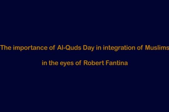 The importance of Al-Quds Day in integration of Muslims in the eyes of Robert Fantina