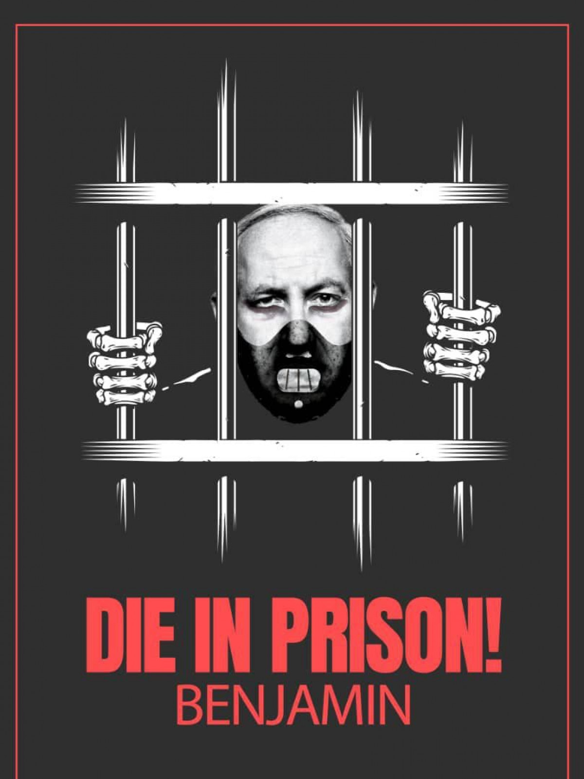 DIE IN PRISON!