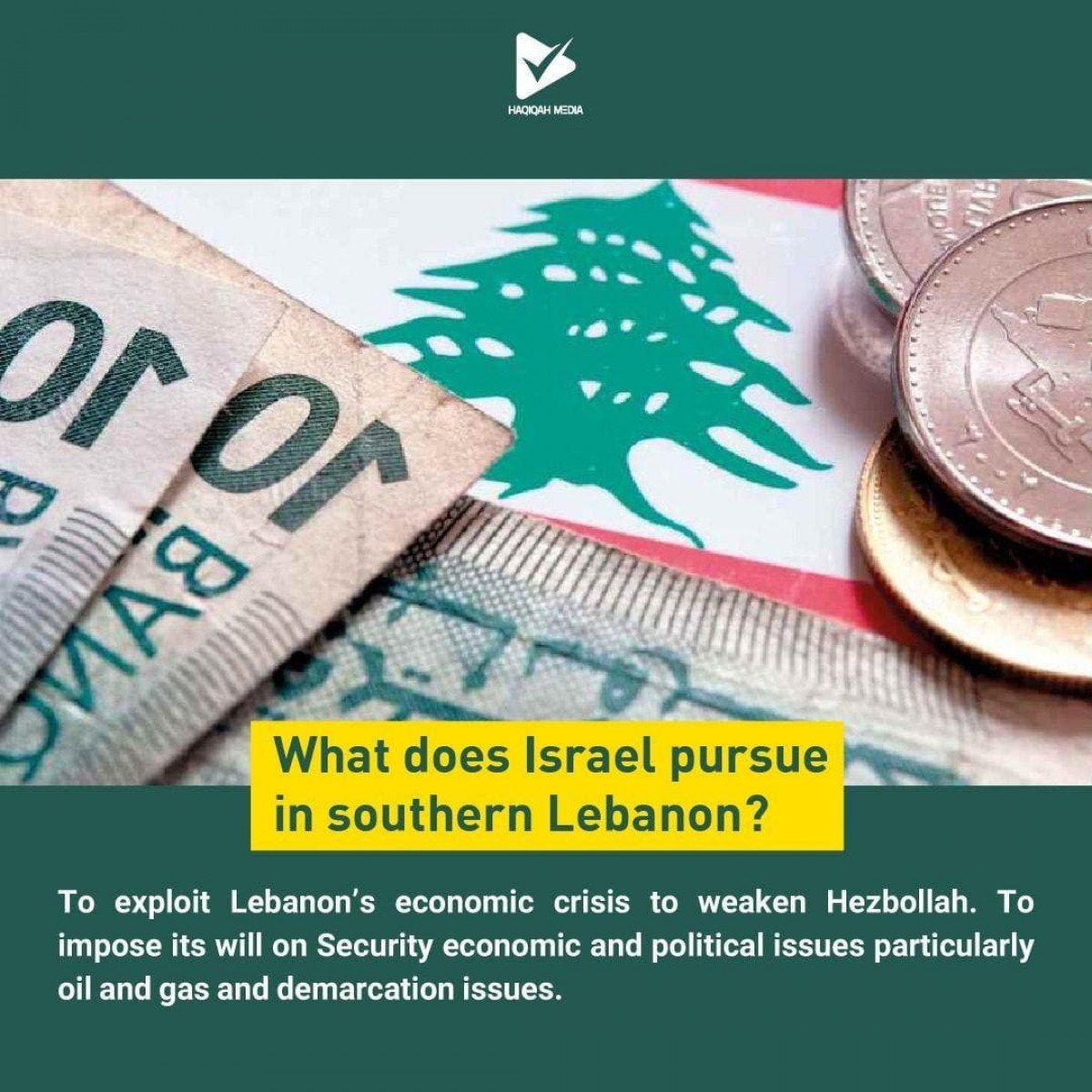 What does Israel pursue in southern Lebanon?