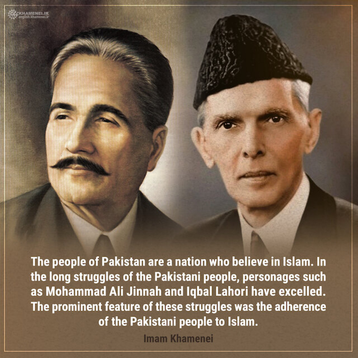 The prominent feature of the struggles of Pakistani people was their adherence to Islam