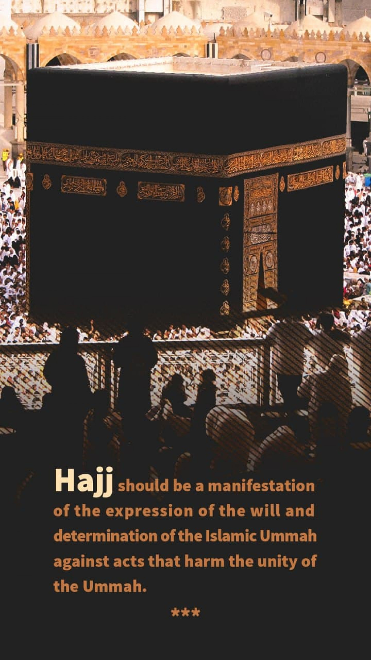 Hajj should be a manifestation of the expression of the will and determination of the Islamic Ummah