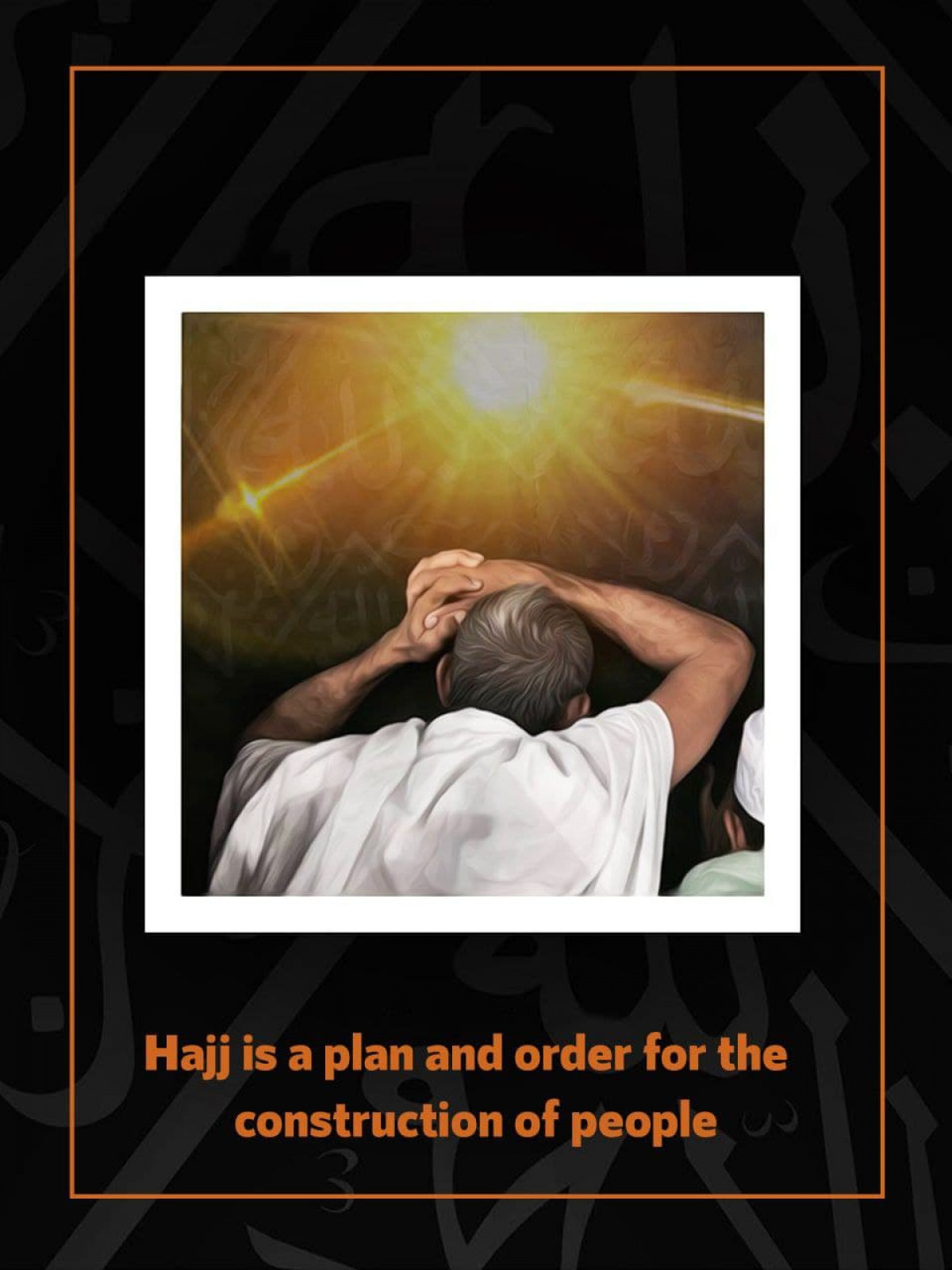 Hajj is a plan and order for the construction of people