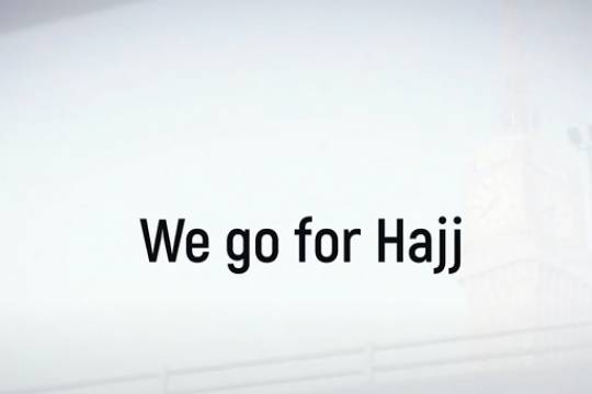 We go for Hajj