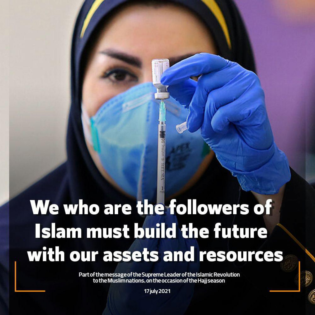 We who are the followers of Islam must build the future with our assets and resources
