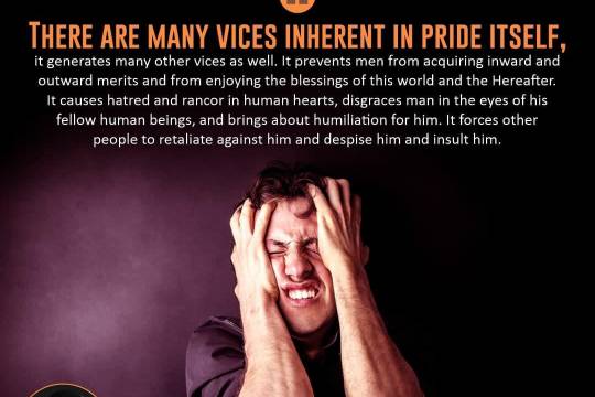 There are many vices inherent in pride itself