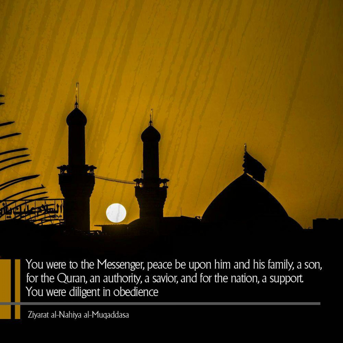 You were to the Messenger, peace be upon him and his family