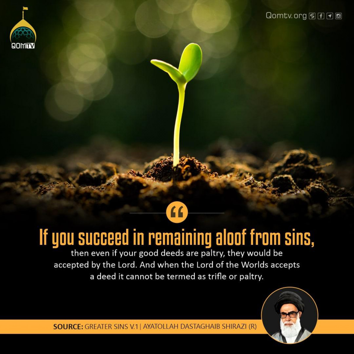 If you succeed in remaining aloof from sins
