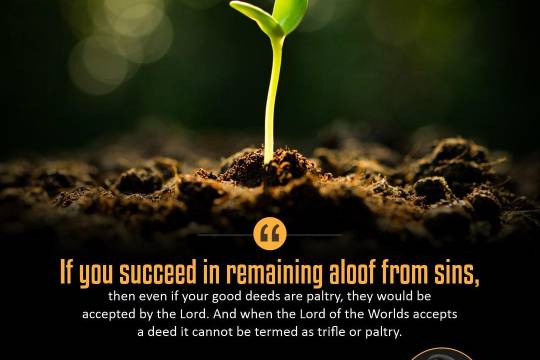 If you succeed in remaining aloof from sins