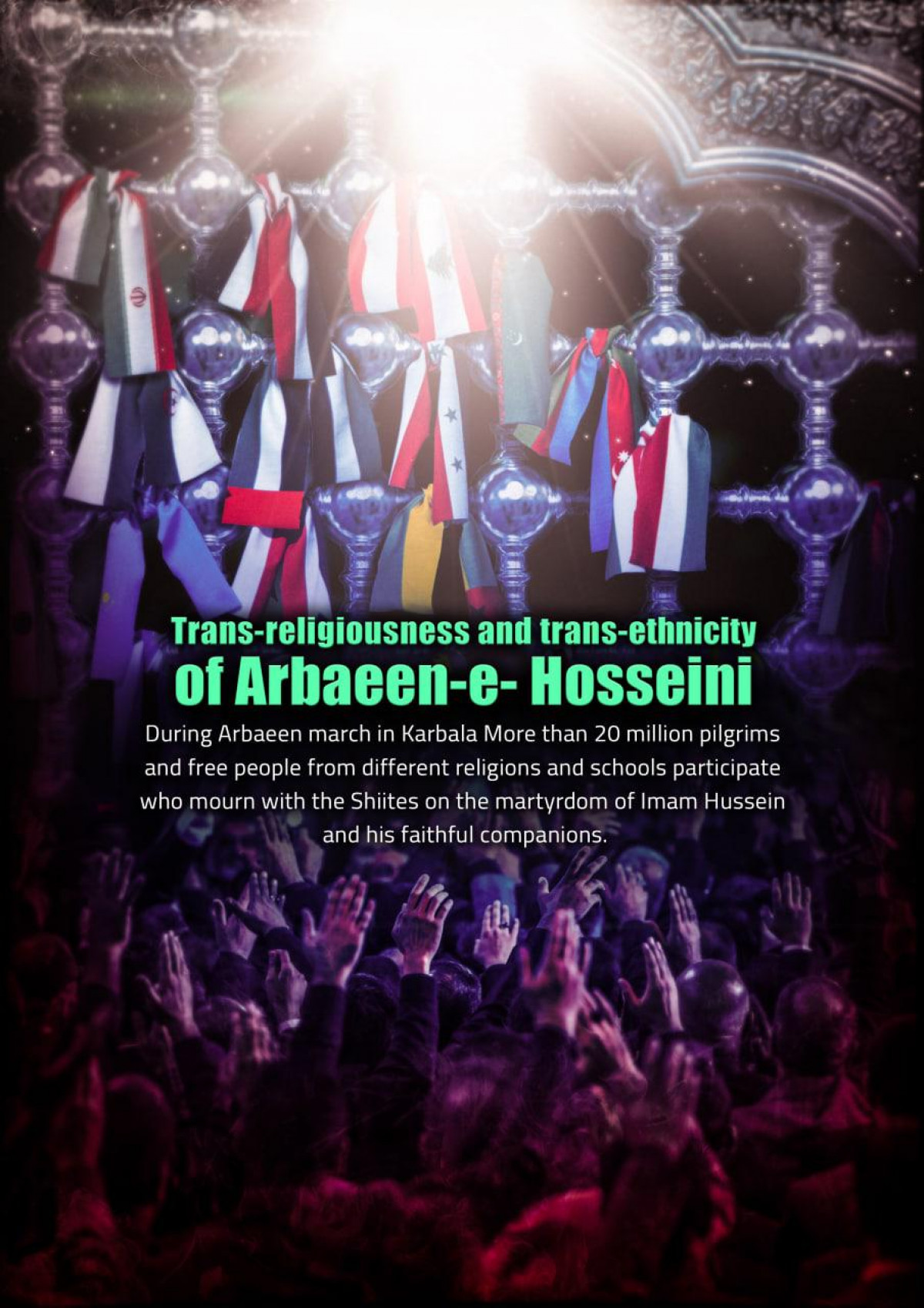 Trans-religiousness and trans-ethnicity of Arbaeen-e-Hosseini 1