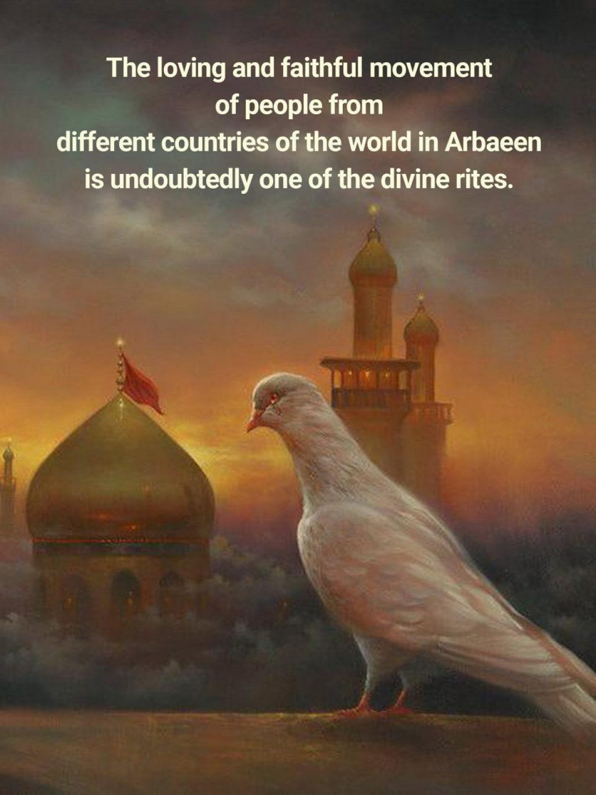 The loving and faithful movement of people from different countries of the world in Arbaeen is undoubtedly one of the divine rites