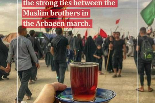 Let's try to strengthen the strong ties between the Muslim brothers in the Arbaeen march