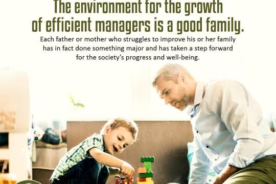 The environment for the growth of efficient managers is a good family