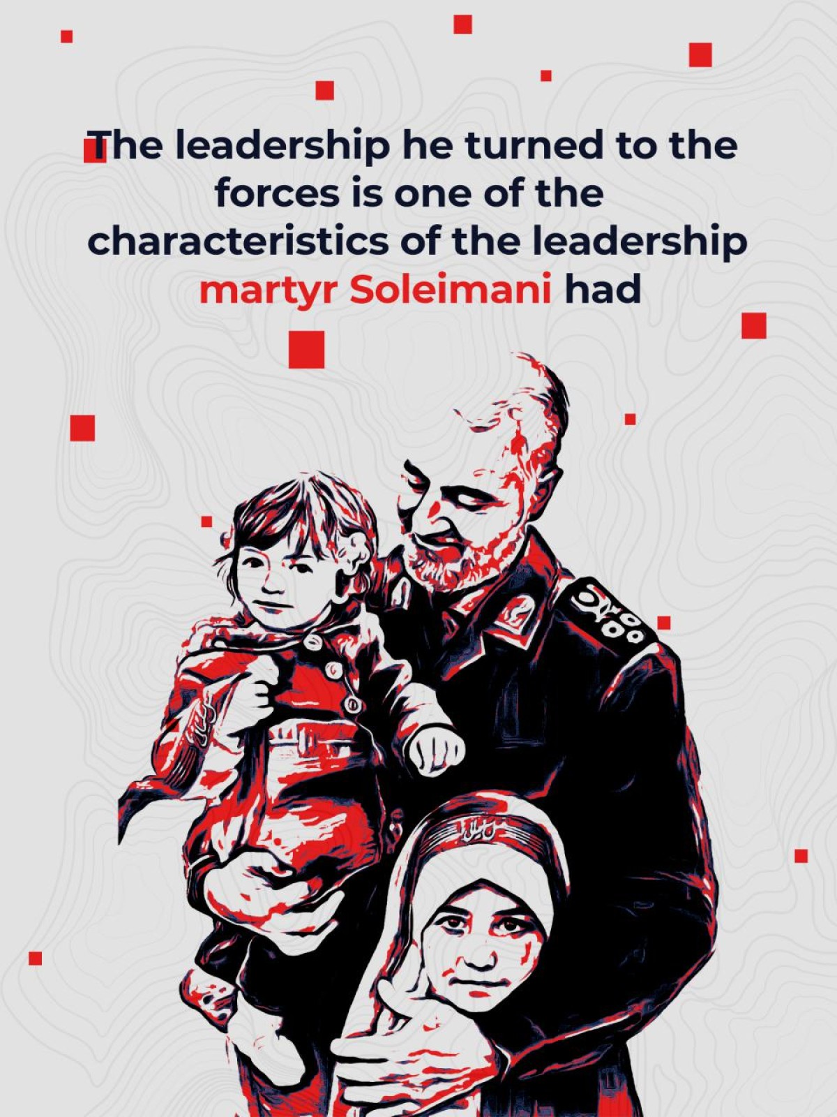 The leadership he turned to the forces is one of the characteristics of the leadership martyr Soleimani had