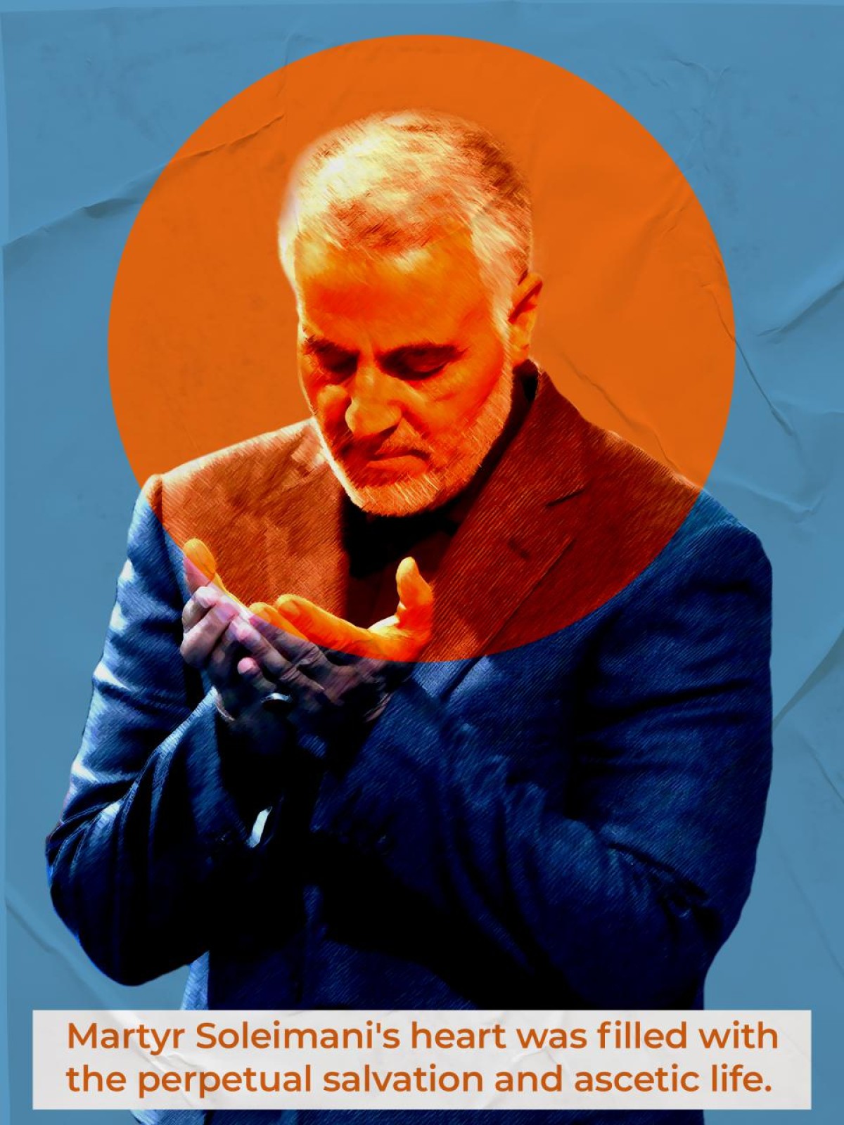 Martyr Soleimani's heart was filled with the perpetual salvation and ascetic life