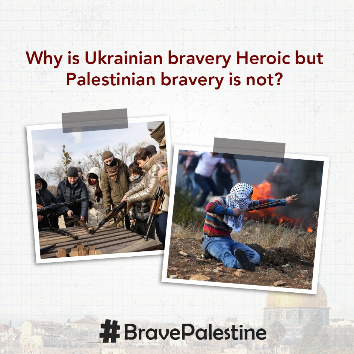 Why is Ukrainian bravery Heroic but Palestinian bravery is not?