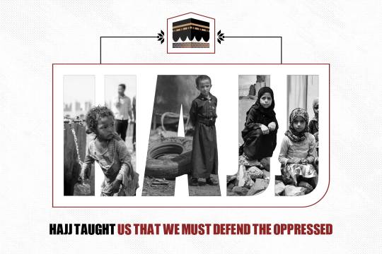 hajj taught US that we must defend the oppressed