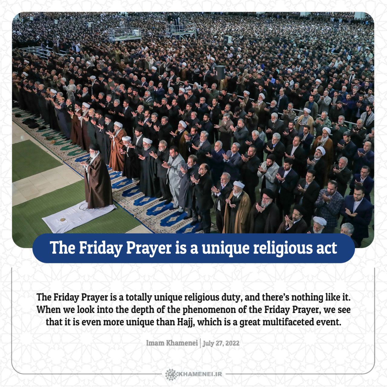 The Friday Prayer is a unique religious act