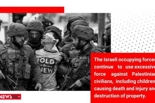 The Israeli occupying forces continue to use excessive force against Palestinian civilians