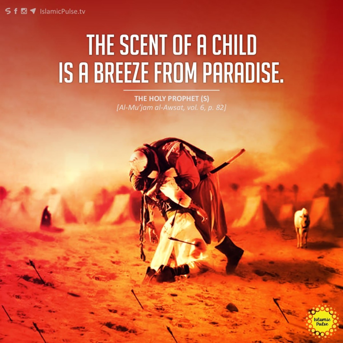 "The scent of a child is a breeze from Paradise."