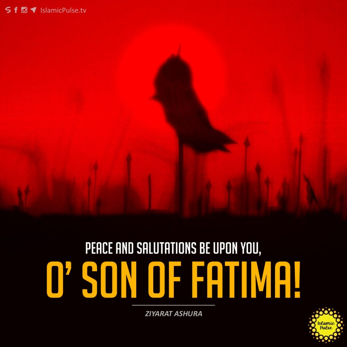 "Peace and salutations be upon you, O’ son of Fatima!"
