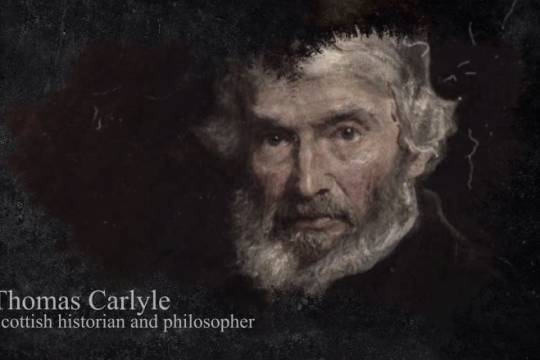 Thomas Carlyle Scottish historian and philosopher