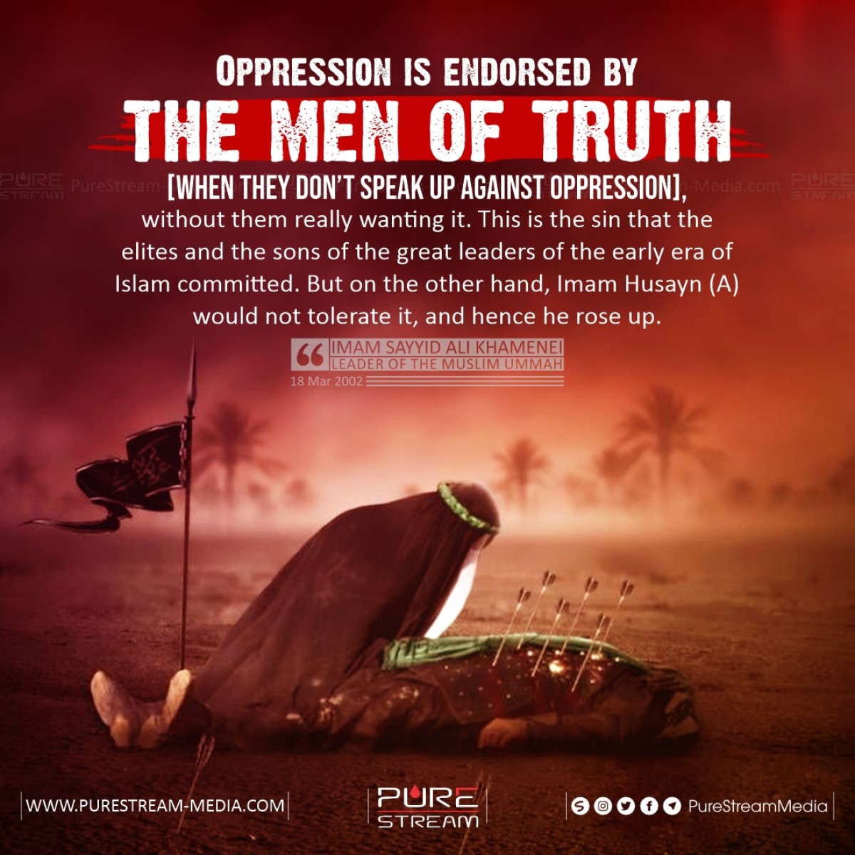 Oppression is endorsed by the men of Truth [when they don’t speak up against oppression], without them really wanting it