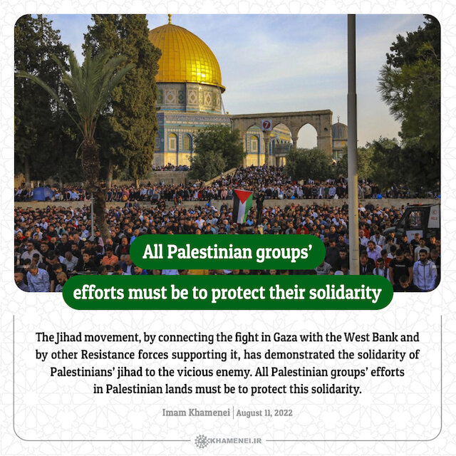 All Palestinian groups' efforts must be to protect their solidarity