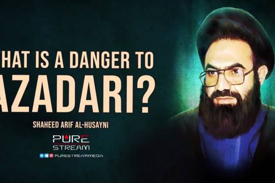 What Is A Danger To Azadari?
