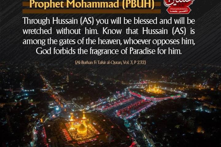 Through Hussain (A.S), you'll be blessed and will be wretched without him...