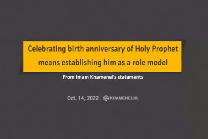 Celebrating birth anniversary of Holy Prophet means establishing him as a role model