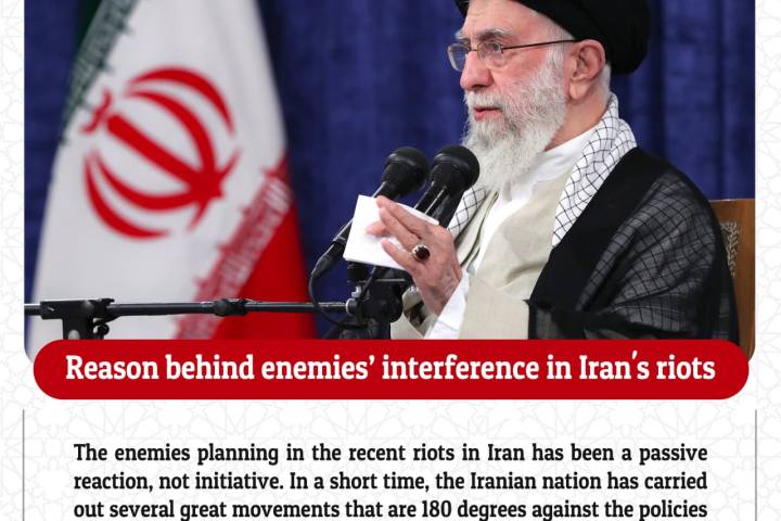 Reason behind enemies’ interference in Iran's riots